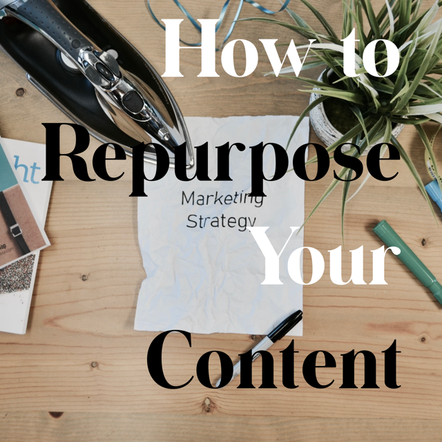 How to Repurpose Your Content for the Best Content Marketing Results